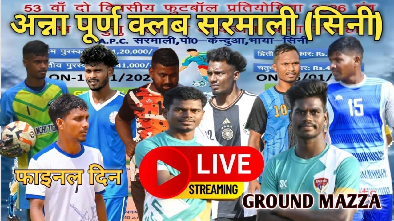 Final Day/Live 🔴 Sarmali Sini football Tournament 2026/At-Sarmali football Match 2026/ground Maja
