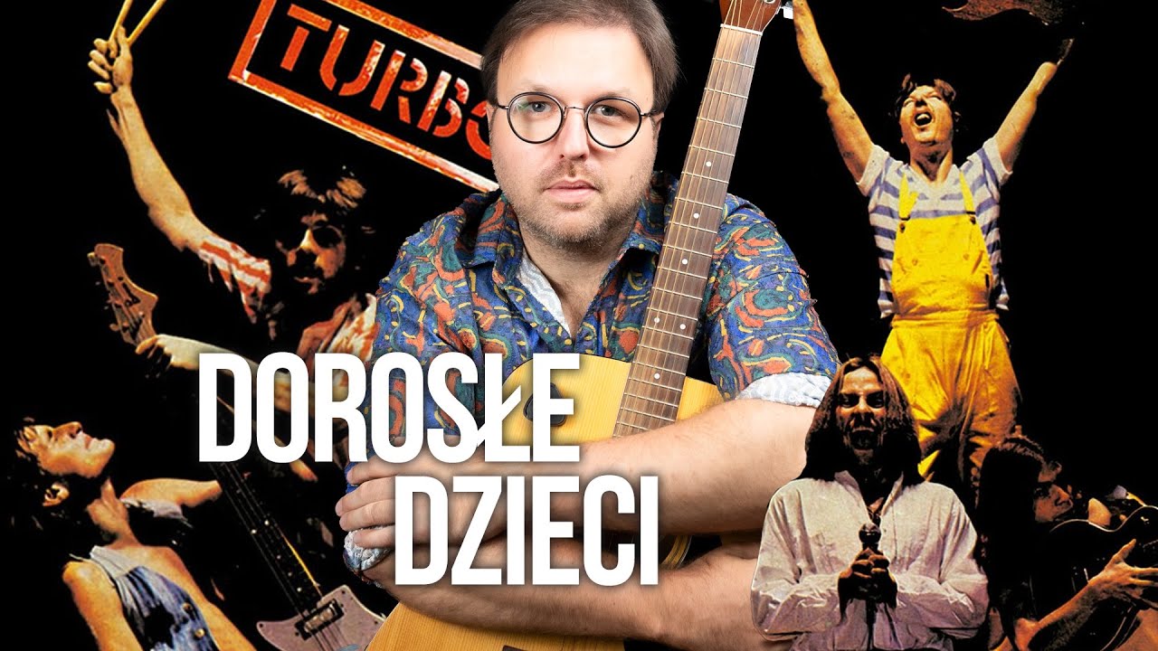 Turbo - DOROSŁE DZIECI | Historia piosenki, początki zespołu TURBO