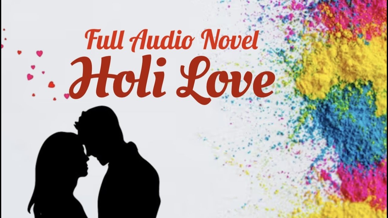 Holi Love I Full Audio Novel I Nepal StoryTeller