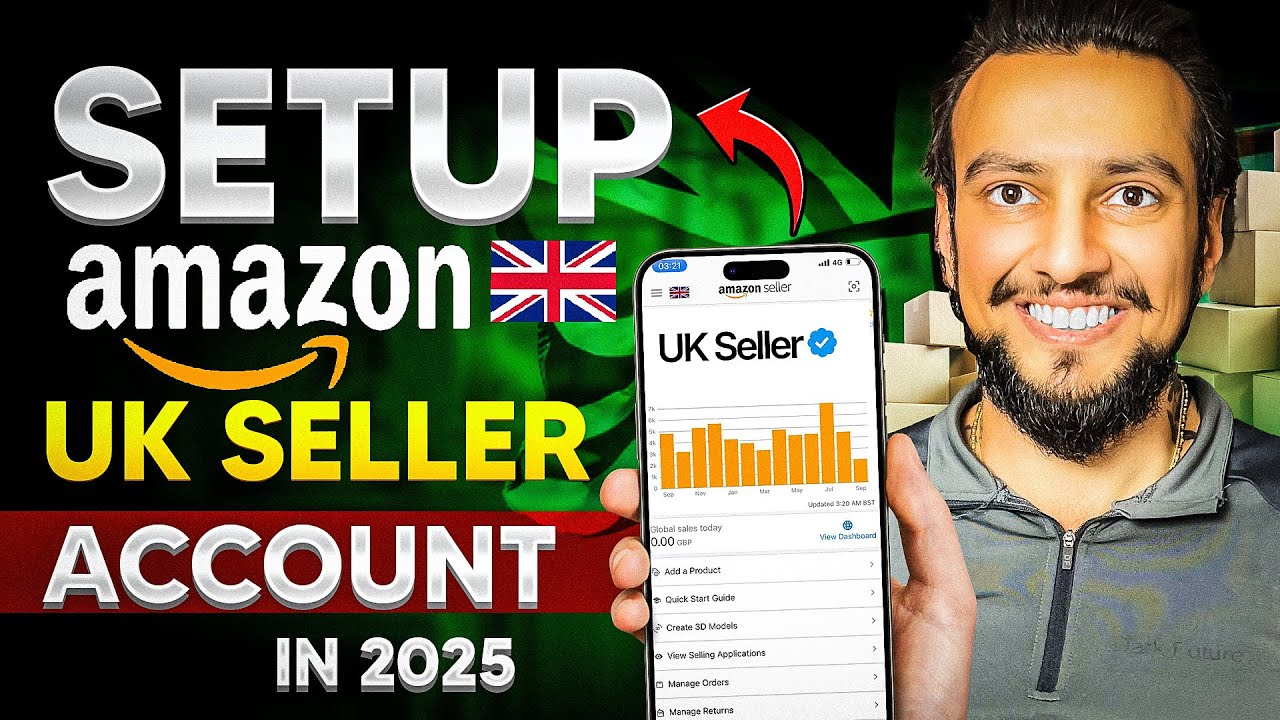How to Open an Amazon UK Seller Account in 2025 (FULL Step by Step Tutorial)