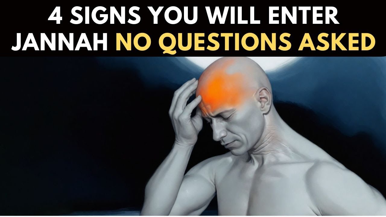4 SIGNS YOU WILL ENTER JANNAH WITHOUT ANY HISAB
