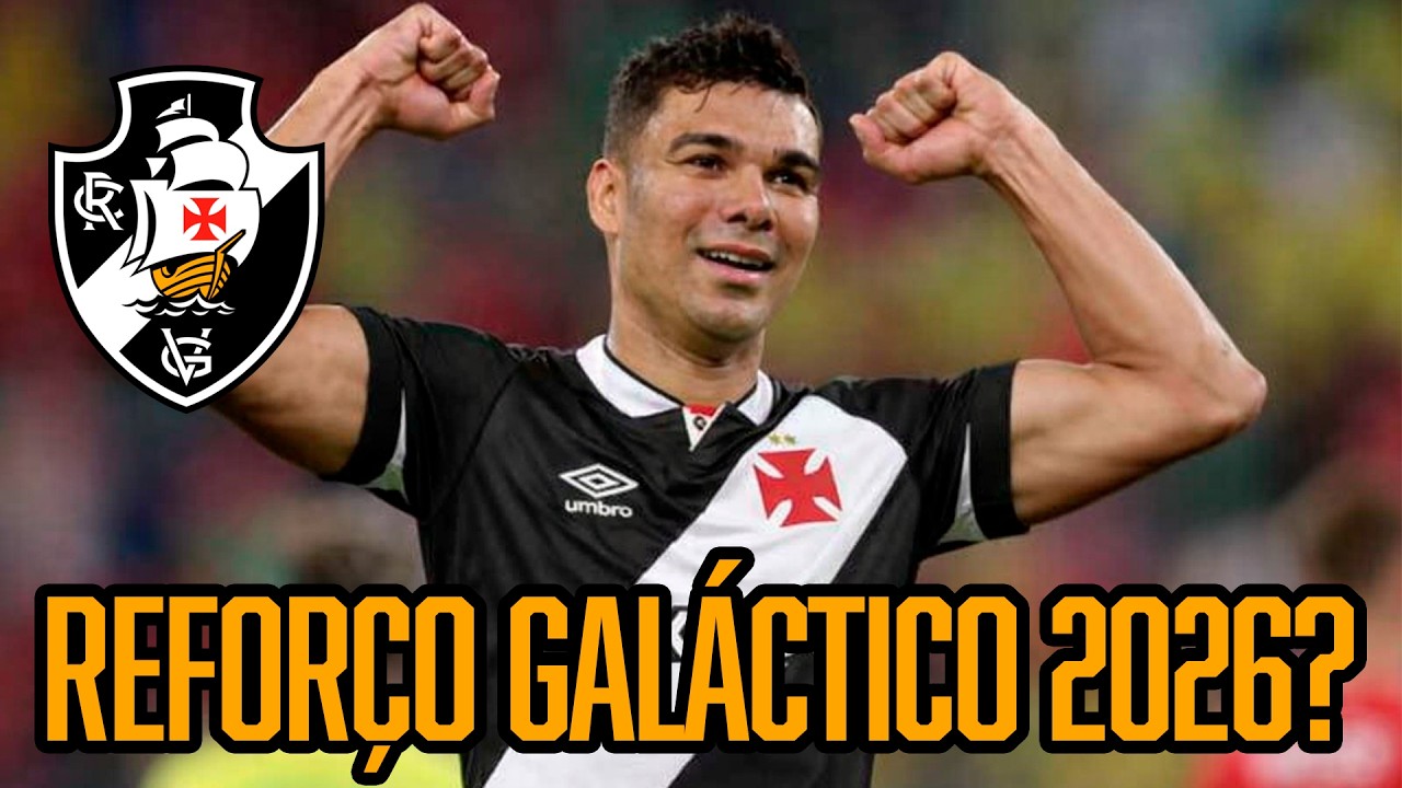 ⭐URGENTE: CASEMIRO DE SAÍDA DA EUROPA PARA O VASCO? RENATO GAÚCHO CONFIRMOU!