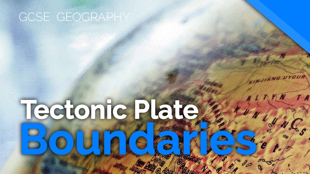 Tectonic Plate Boundaries/Margins | AQA GCSE 9-1 Geography