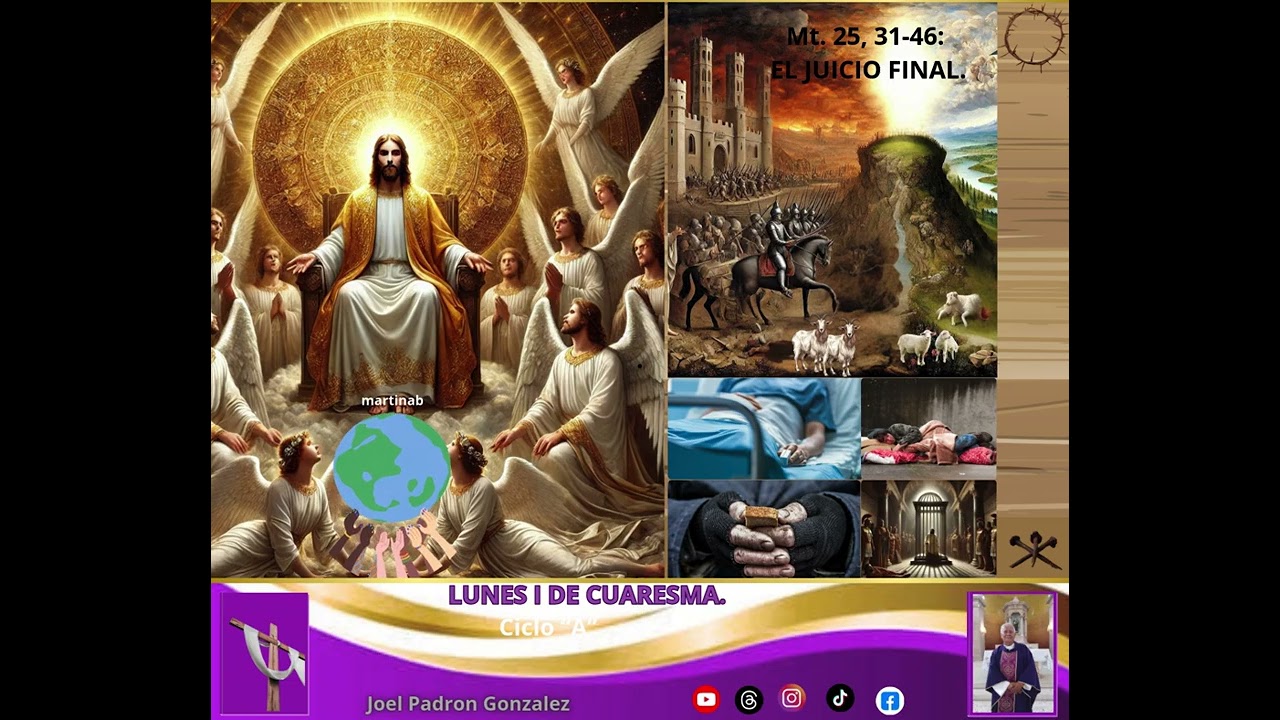 Evangelio del lunes 23 de febrero, 2026, (Mt. 25, 31-46): EL JUICIO FINAL.