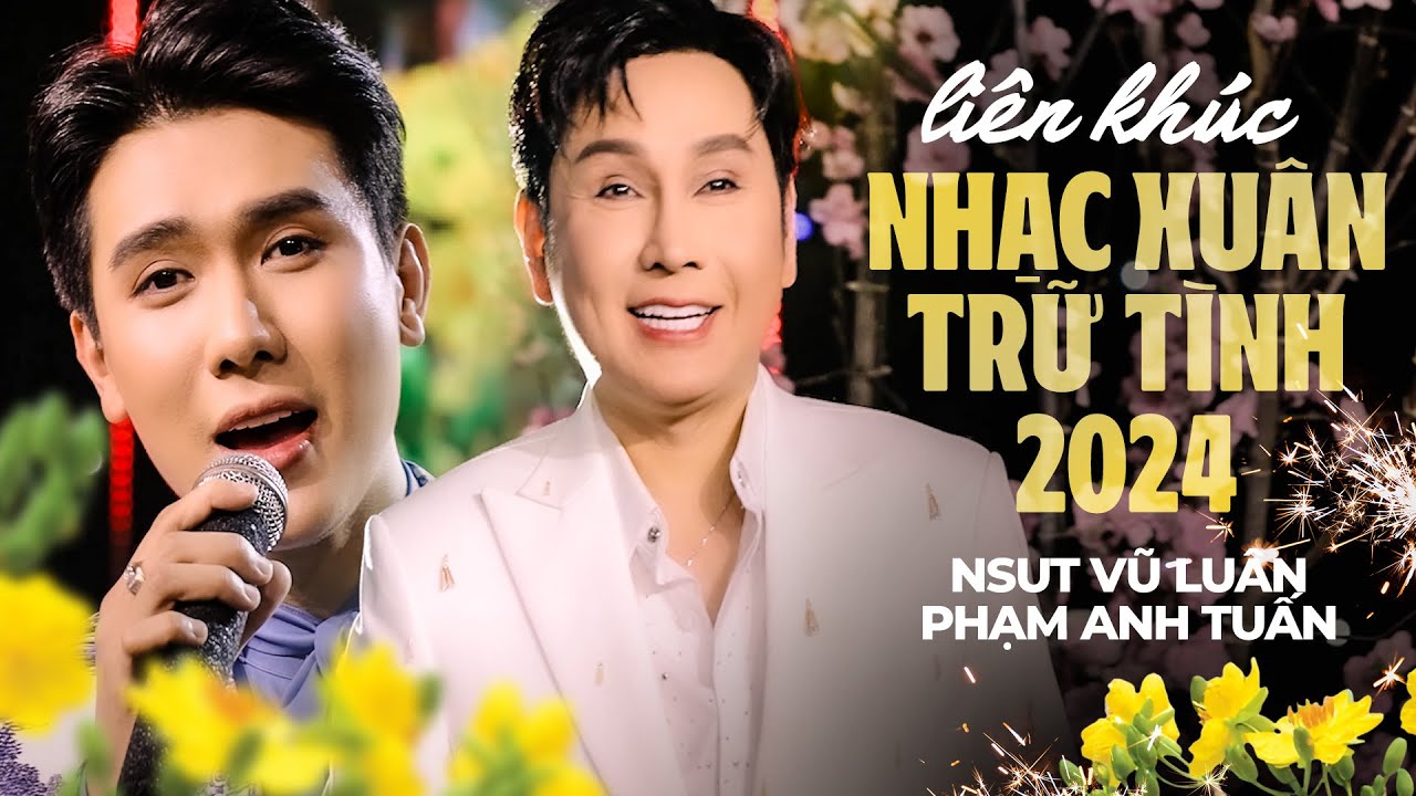Nhạc Xuân 2024 Hay Nhất - Liên Khúc Nhạc Xuân Vũ Luân Hay Nhất