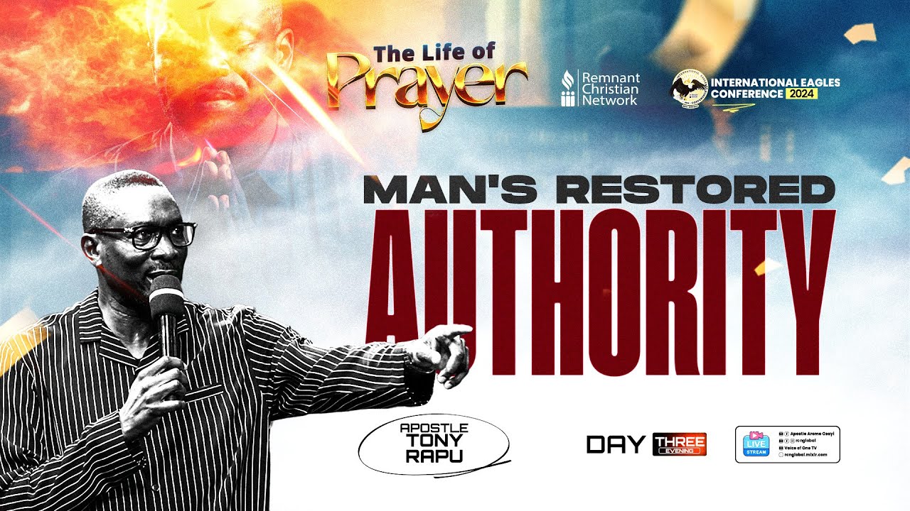 MAN'S RESTORED AUTHORITY  - APOSTLE TONY RAPU