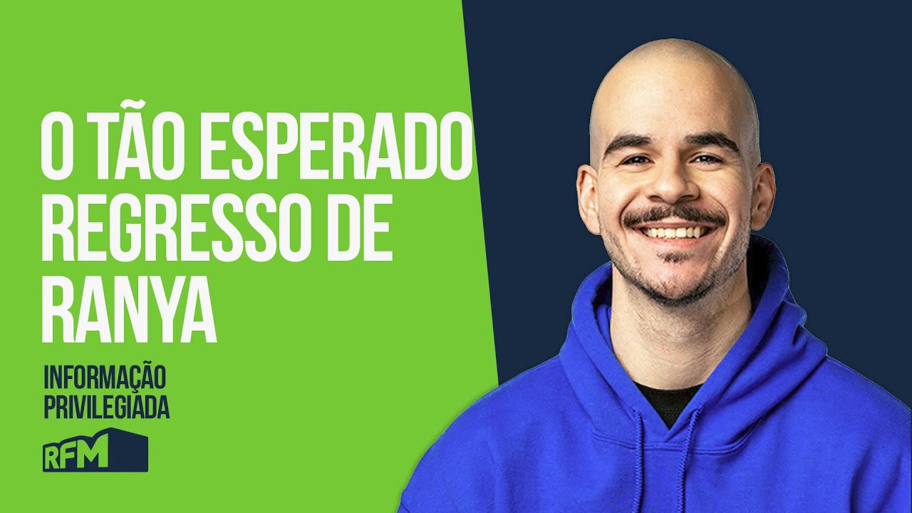 EP306 - “O TÃO ESPERADO REGRESSO DE RANYA” - INFORMAÇÃO PRIVILEGIADA