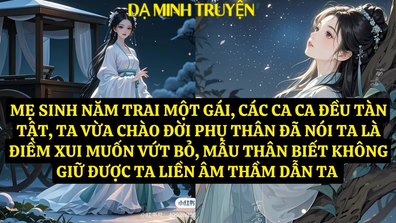 TRUYỆN: MẸ SINH NĂM TRAI MỘT GÁI, CÁC CA CA ĐỀU TÀN TẬT, TA VỪA CHÀO ĐỜI PHỤ THÂN ĐÃ  DM92