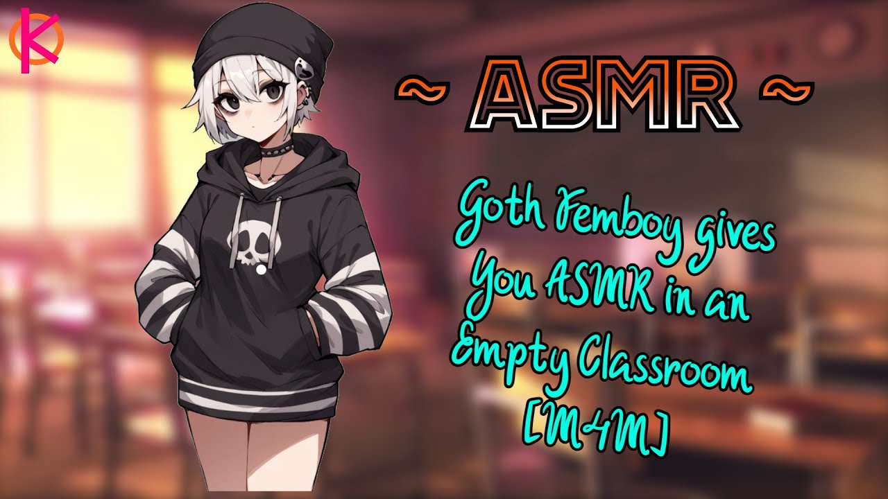 [ASMR] Goth Femboy gives you ASMR in an empty Classroom - [Many Triggers] [Personal Attention] [M4M]