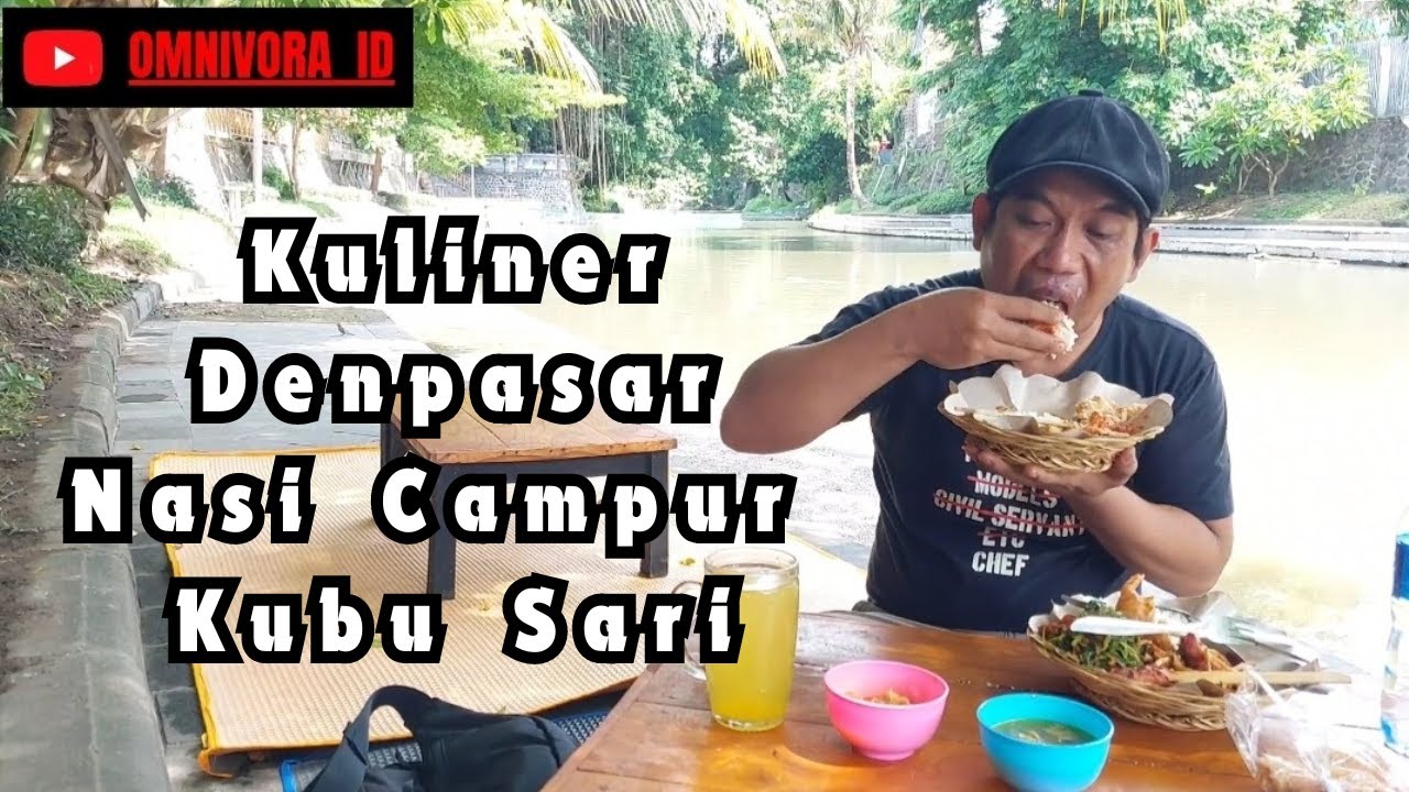 Kuliner Denpasar Nasi Campur Kubu Sari