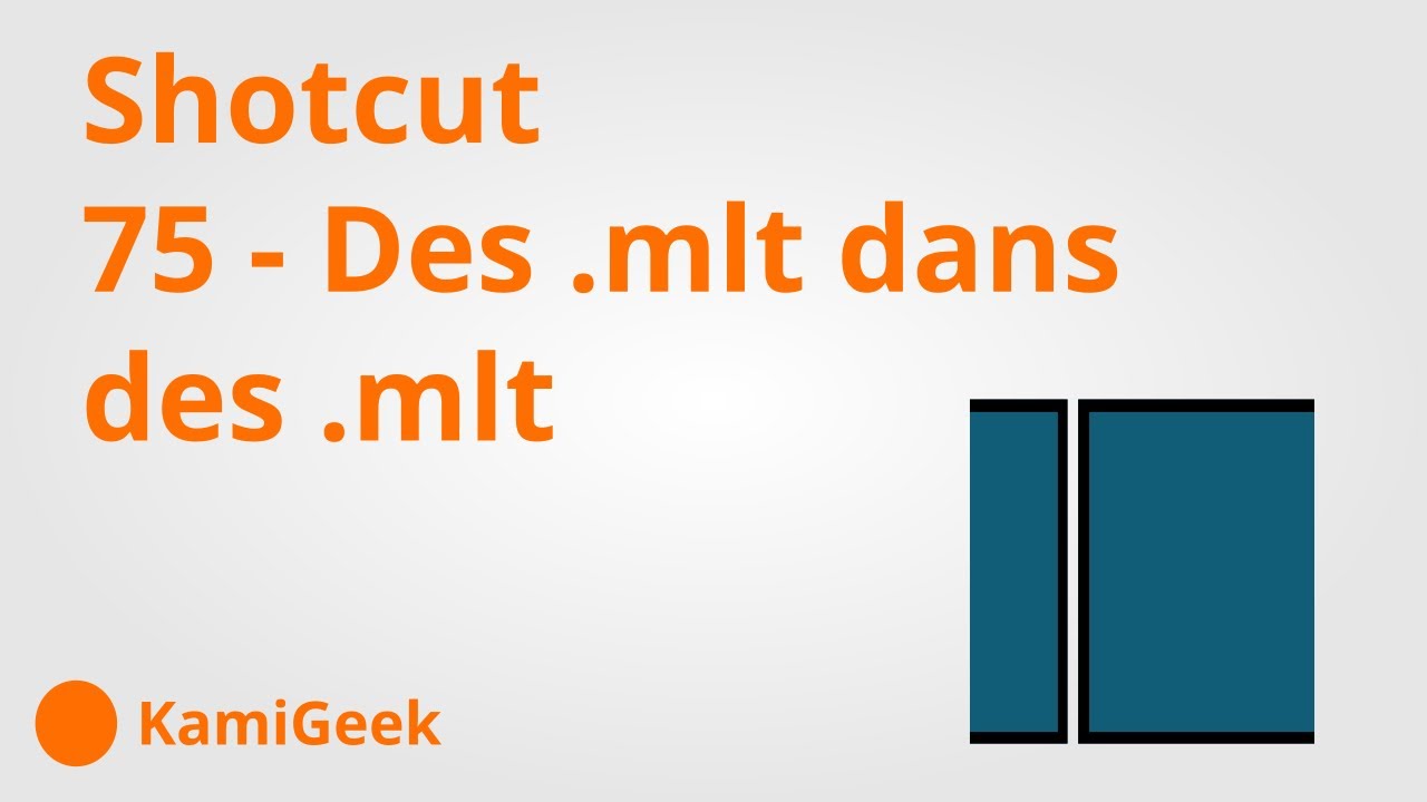 serie tuto shotcut : 75 - Des .mlt dans des .mlt