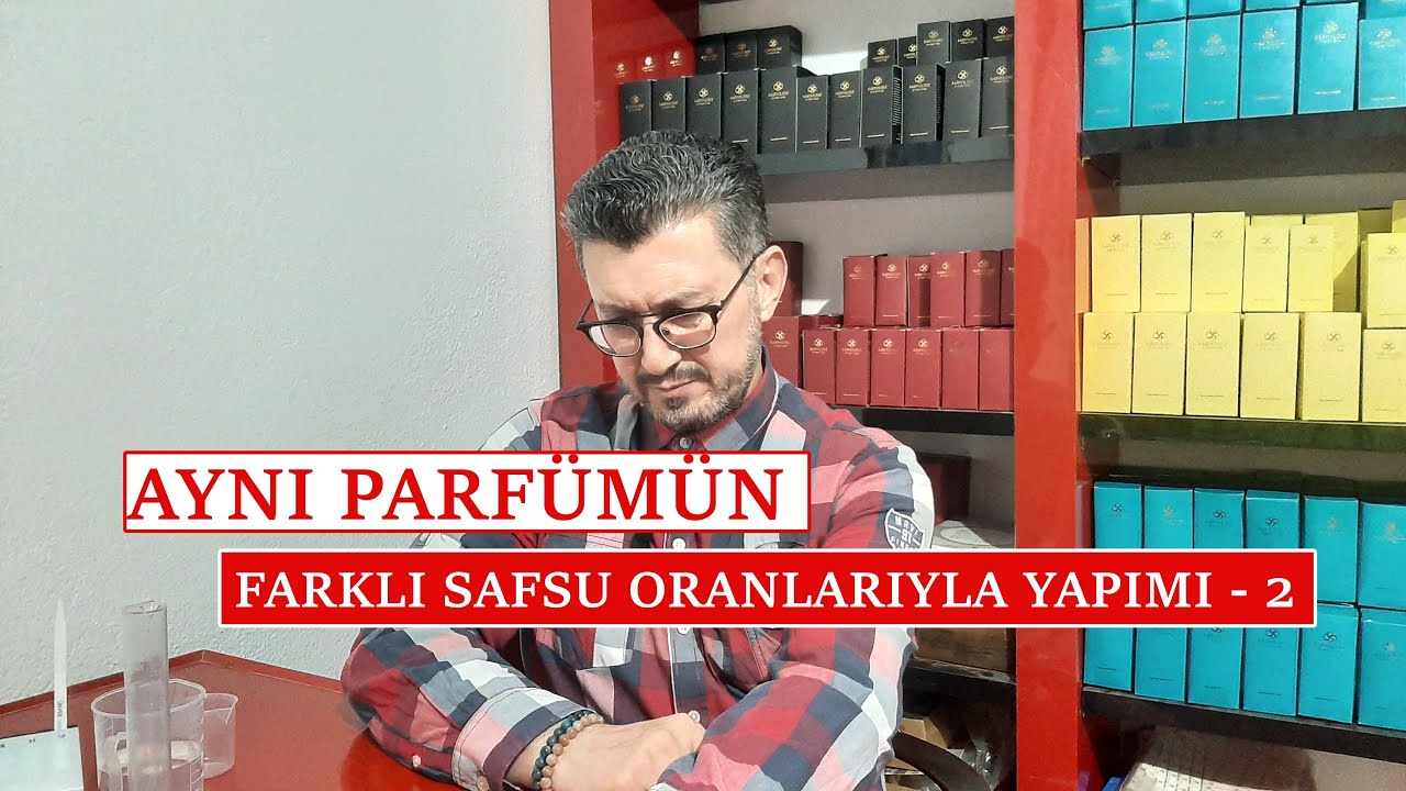 AYNI PARFÜMÜN FARKLI SAFSU ORANLARIYLA YAPIMI - 2