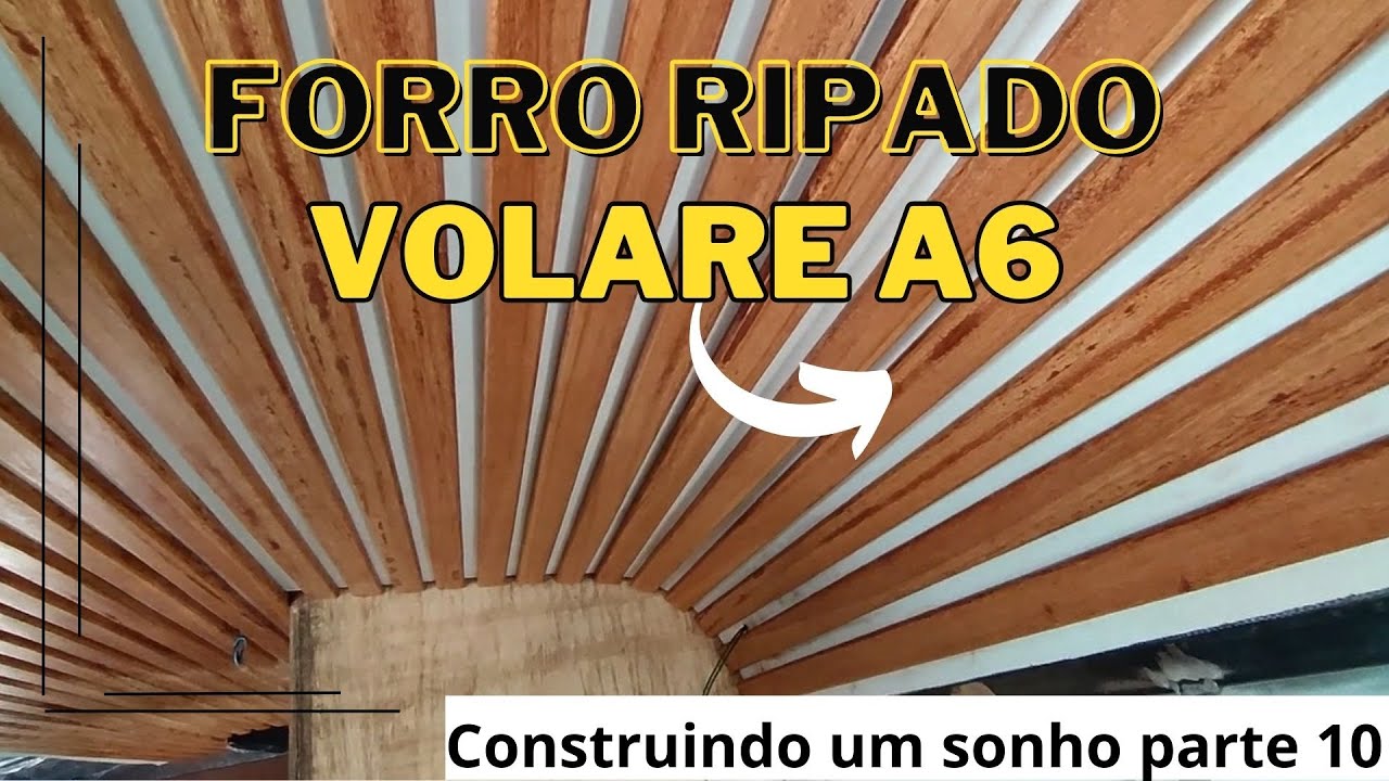 FAZENDO O FORRO DO NOSSO VOLARE A6. FORRO RIPADO