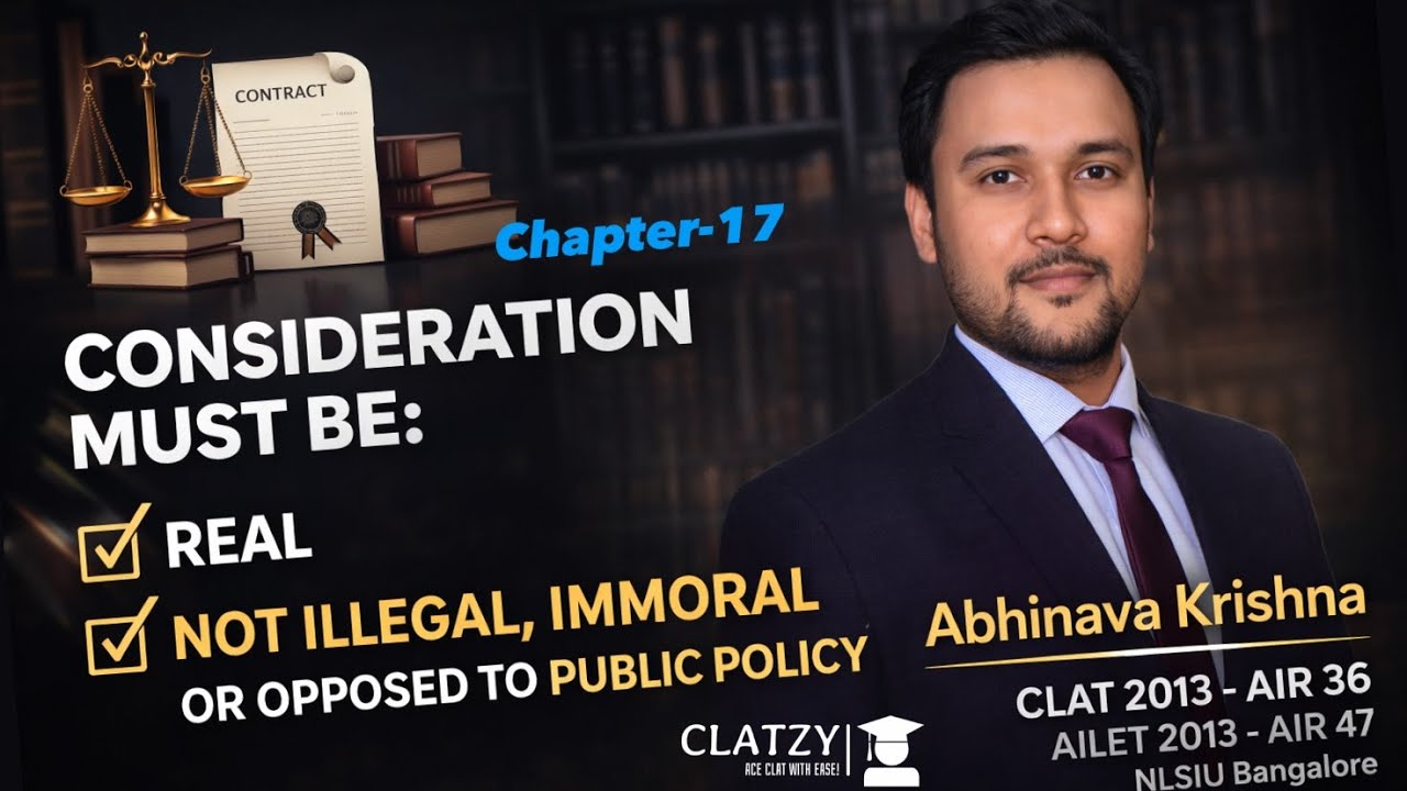 CLAT Contract Law | Consideration: Real & Lawful | Chapter 17