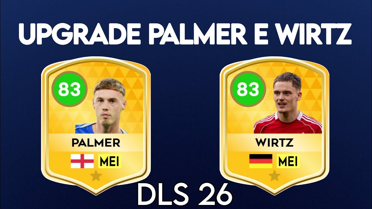 DLS 26 | UPANDO O COLE PALMER E FLORIAN WIRTZ