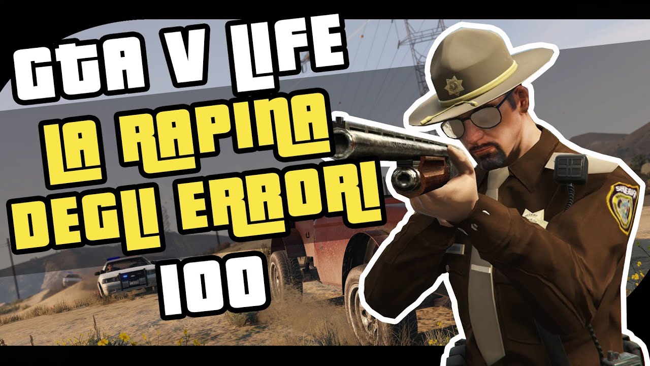 LA RAPINA DEGLI ERRORI PARTE 2 - GTA 5 VITA REALE - FULL RP - FIVEM MOD ITA - #100