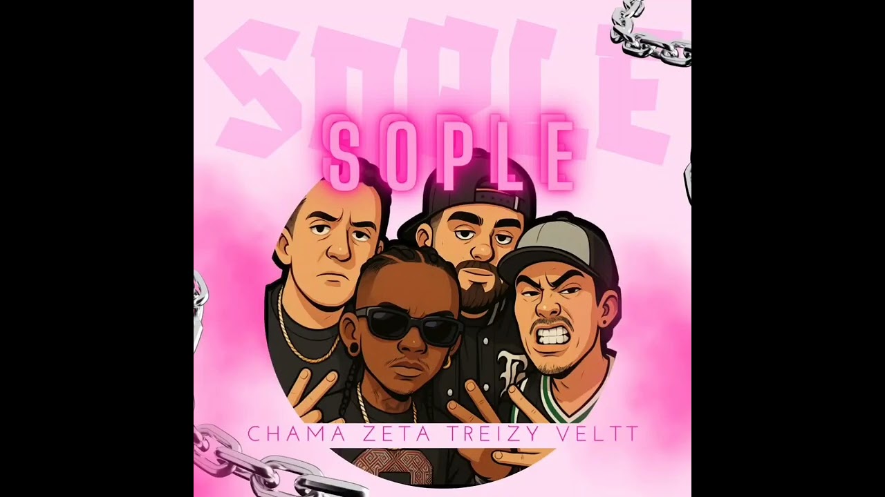 Sople - Zeta x Chama x Veltt x Treizy