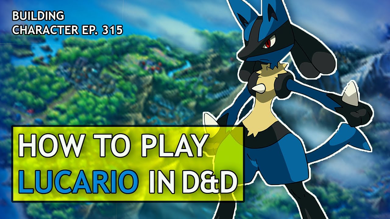 How to Play Lucario in Dungeons & Dragons (Pokemon Build for D&D 5e)