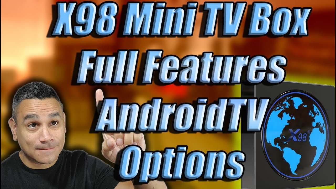 x98 Mini TV Box Full Features AndroidTV Options