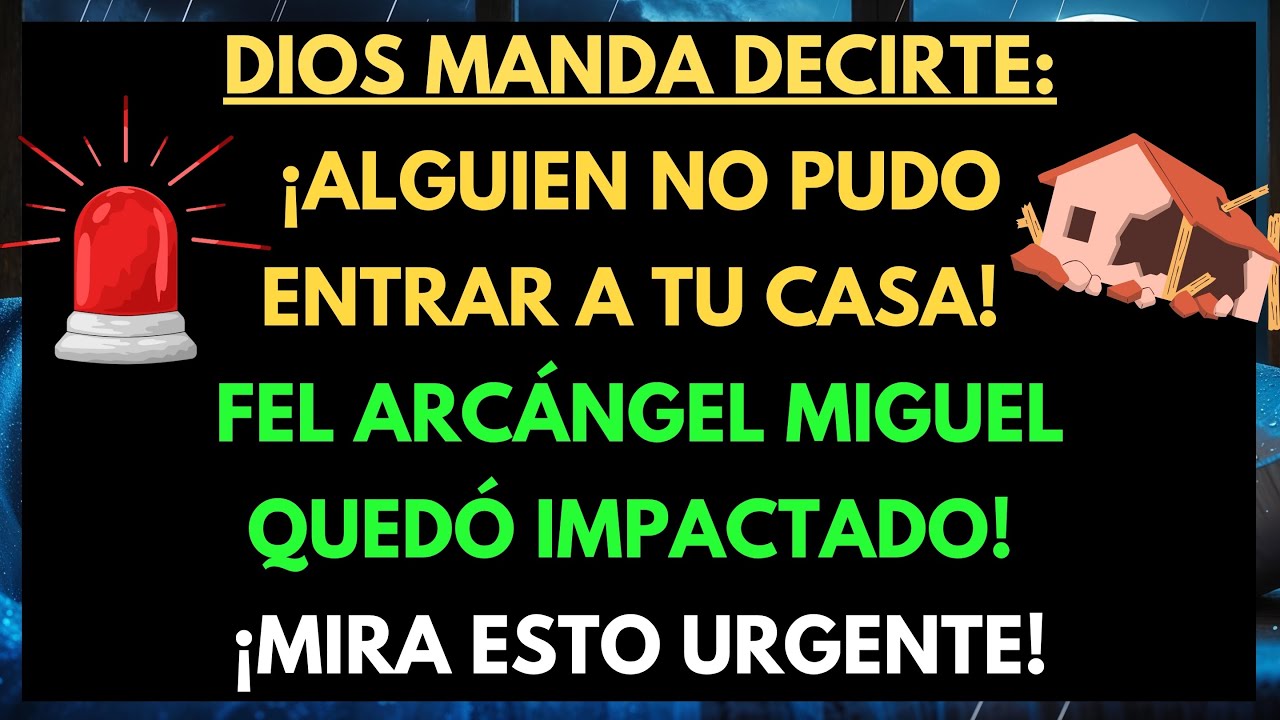 ⚠️ DIOS TE DICE: ALGUIEN INTENTÓ ENTRAR EN TU CASA — ¡EL ARCÁNGEL MIGUEL QUEDÓ EN SHOCK!...