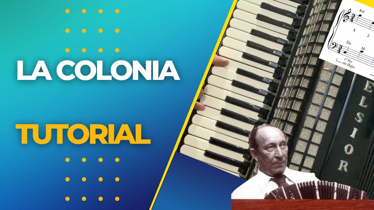 🍀 LA COLONIA -  TUTORIAL PARA ACORDEON A PIANO - CHAMAME DE MARIO DEL TRANSITO COCOMAROLA
