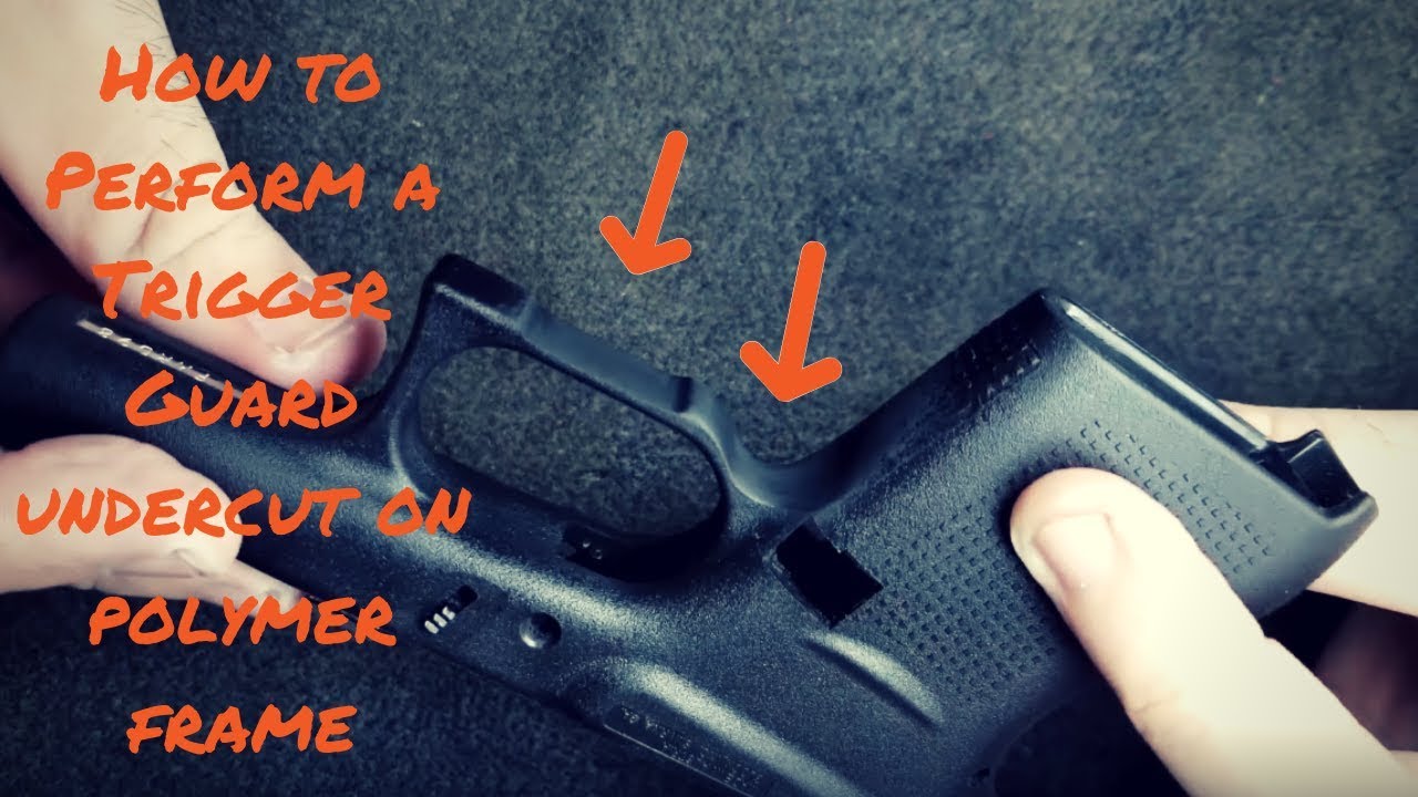 Glock Frame Modifications: Trigger Guard Undercut | DIY Firearm Mods