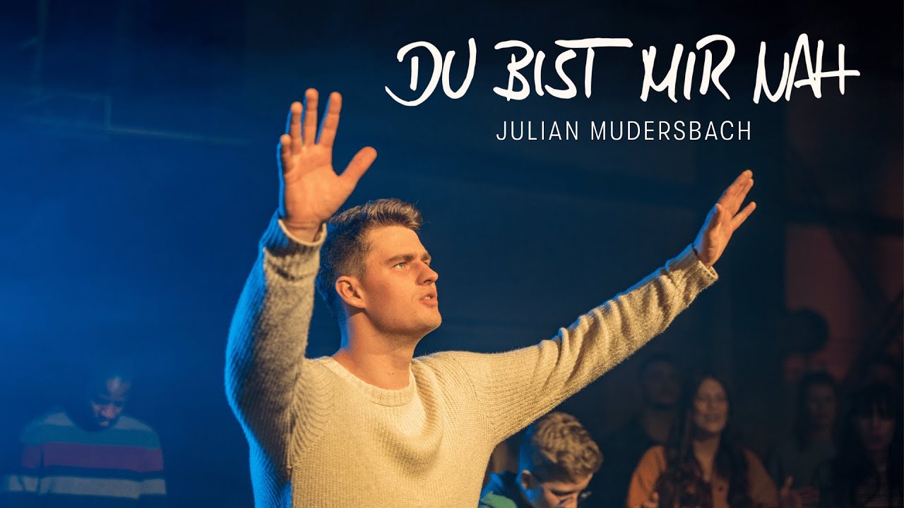 Julian Mudersbach - Du bist mir nah