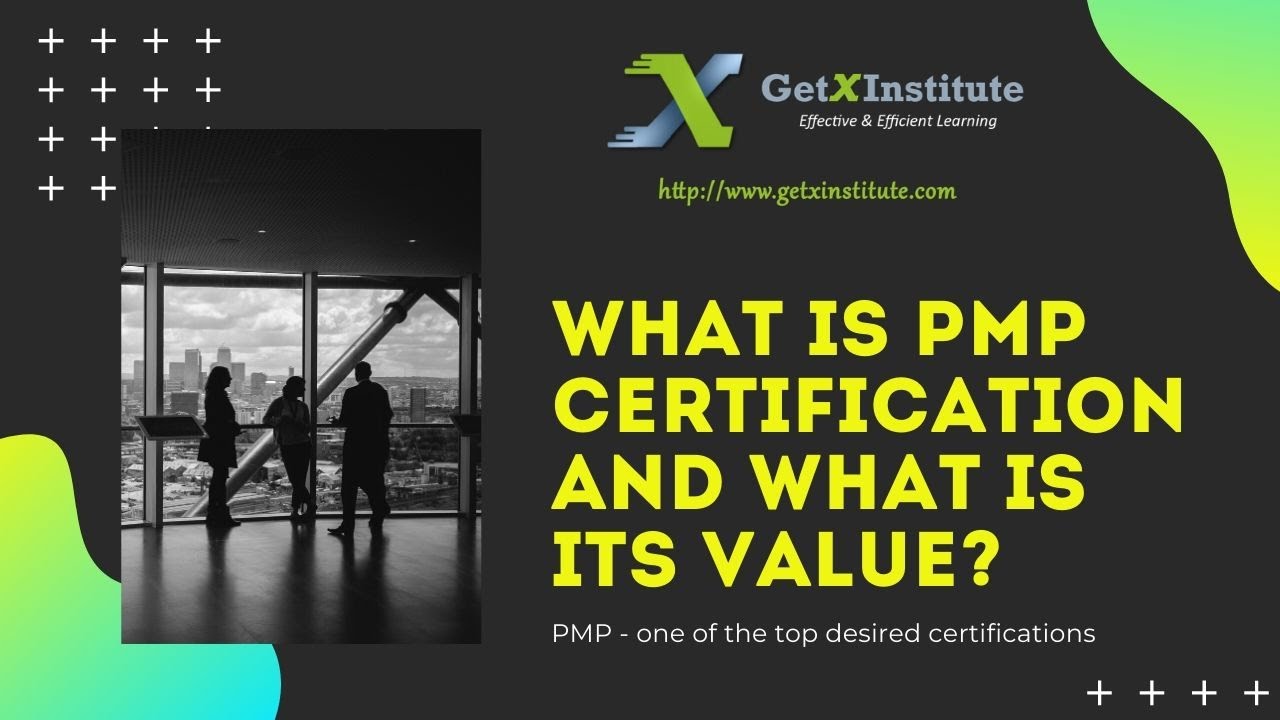 What is PMP certification & what is its value?