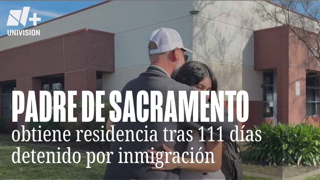 Padre de Sacramento obtiene residencia permanente tras 111 días detenido por inmigración