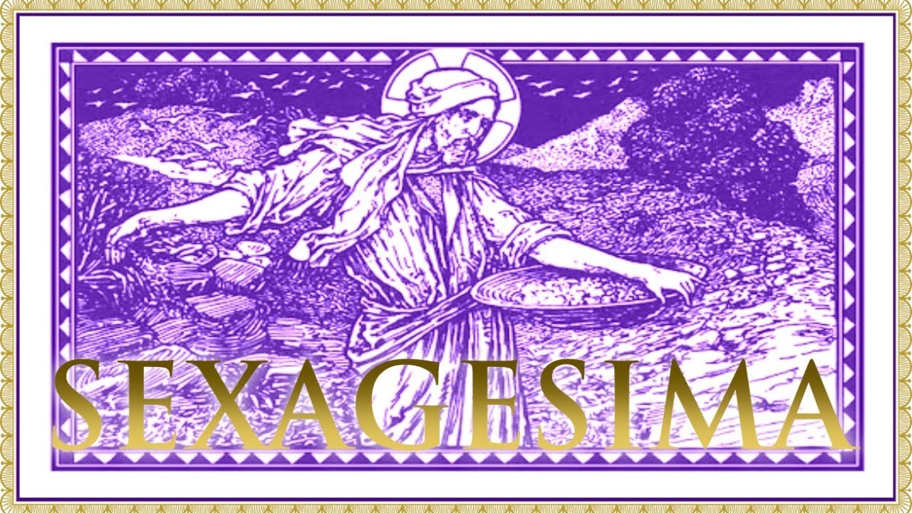 The Daily Mass: Sexagesima Sunday