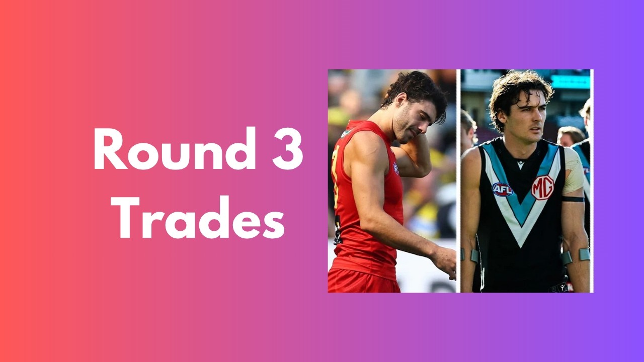 Round 3 Trades - Wiz's 2026 AFL Supercoach