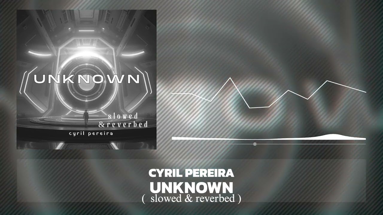 Unknown (slowed & reverbed)