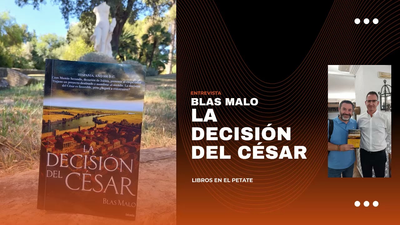 Entrevista a Blas Malo. La decisión del César.