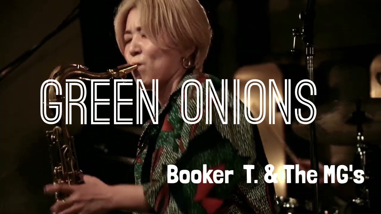 Green Onions - Booker T. & the MG's / Minami Quintet