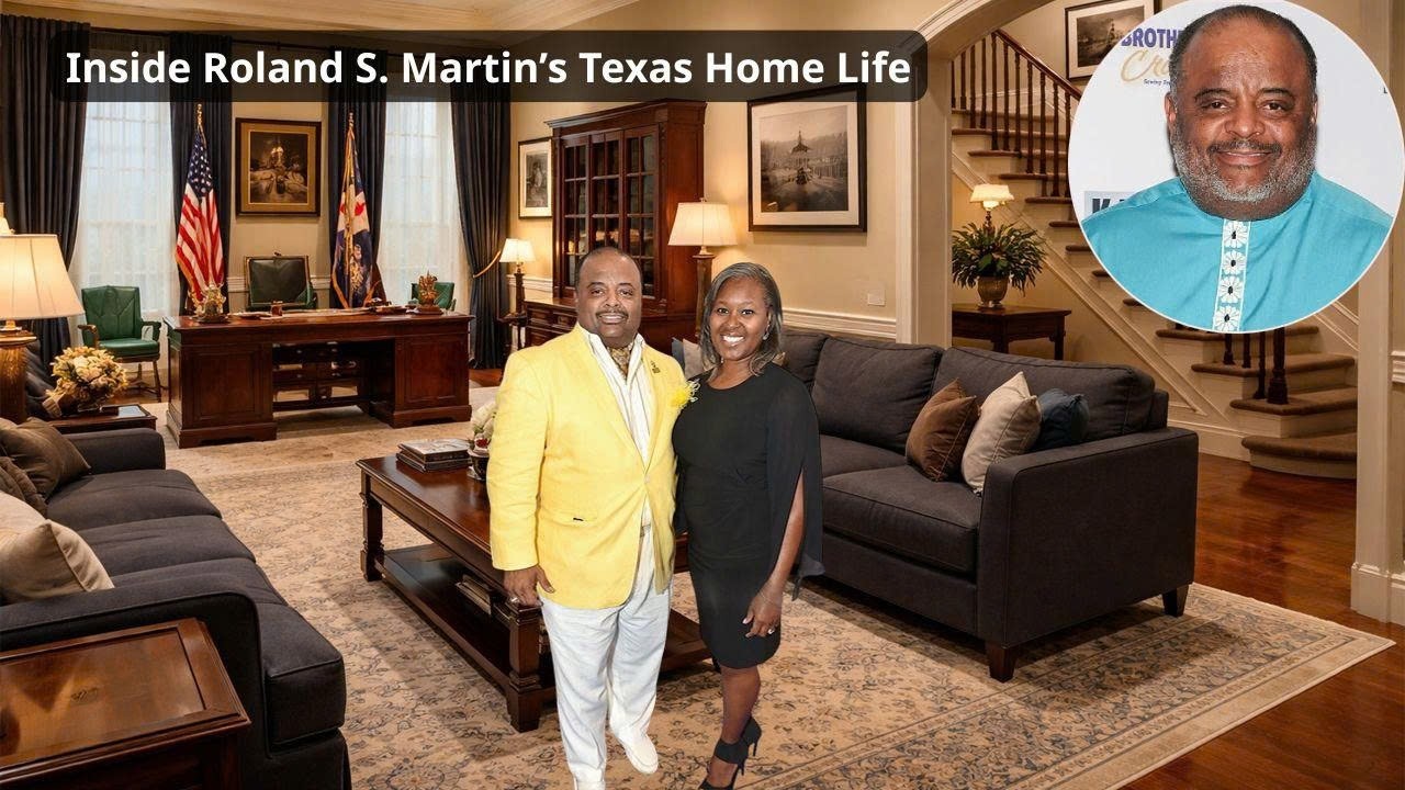 Inside Roland S. Martin’s Texas Home—Media Influence, Political Voice & His Unfiltered Routine Today