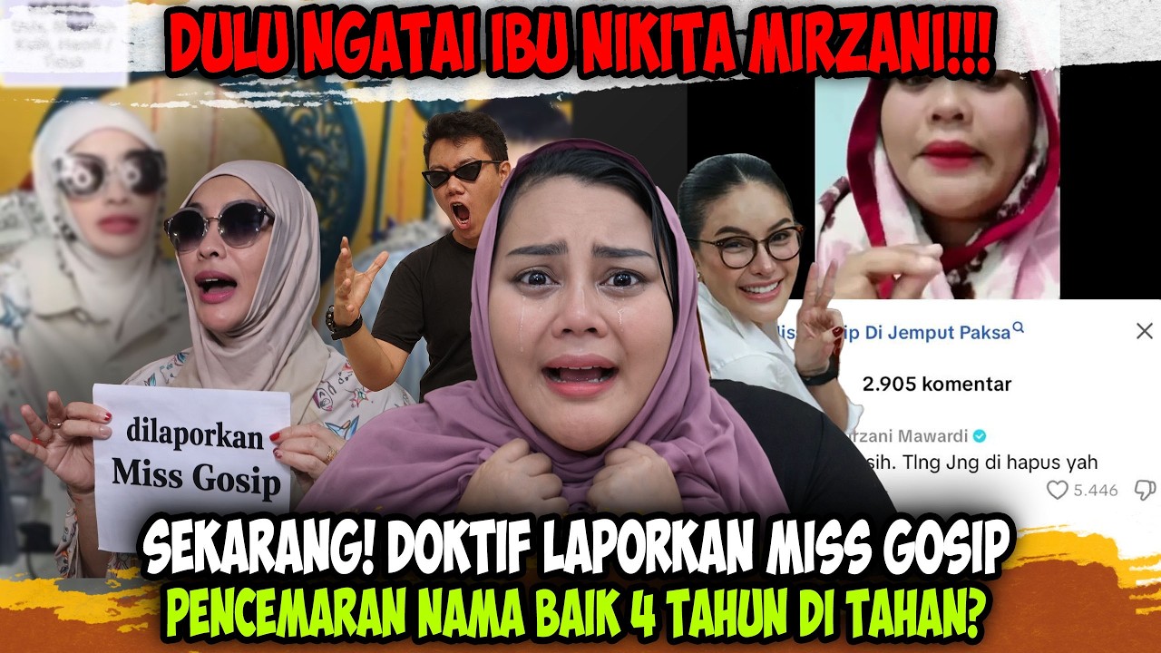 Dulunya Nyindir Ibu Nikita Mirzan❗❗ Doktif Laporkan Miss Gosip ke Polisi Pencemaran Nama Baik
