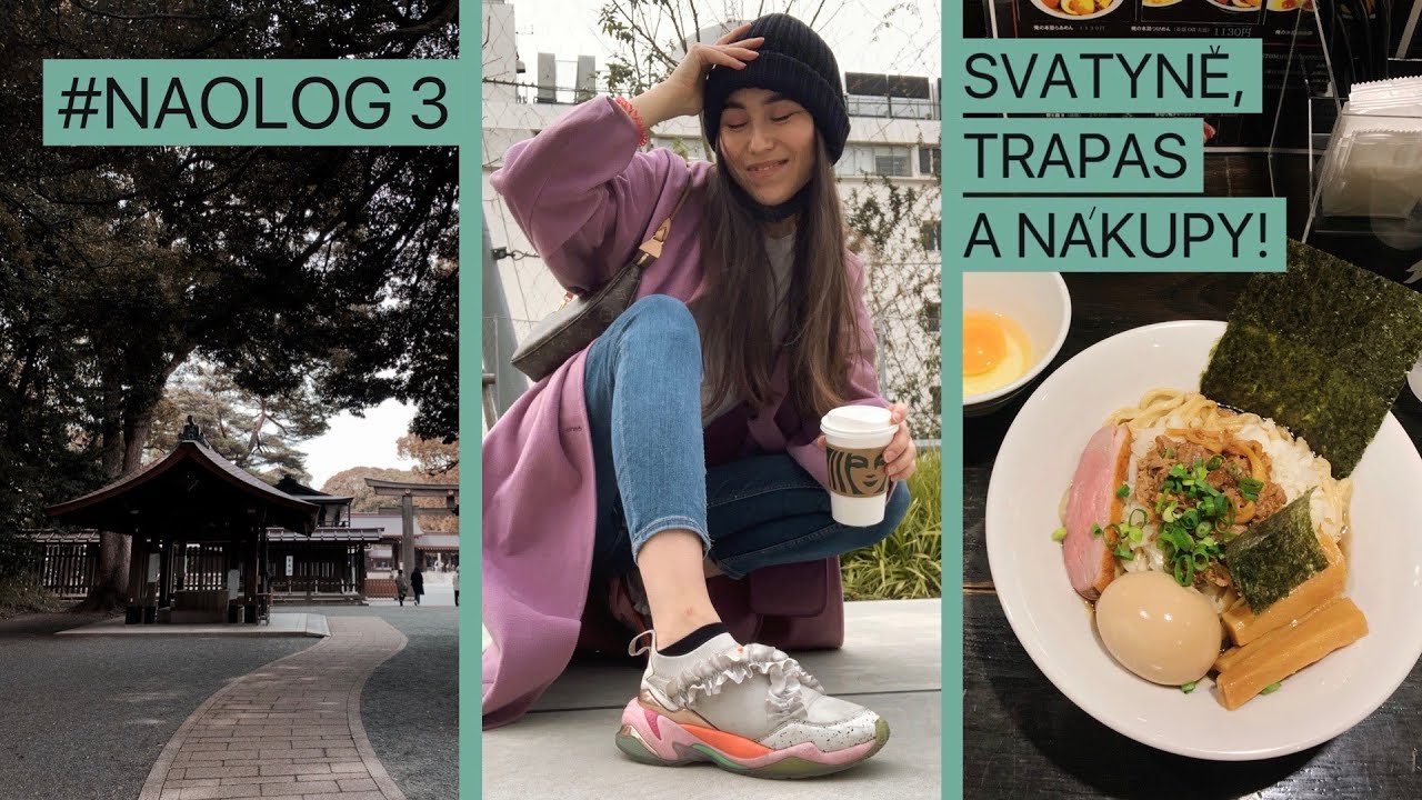 #NAOLOG 3 | Svatyně, trapas a nákupy! | Až na trapásek totální zen!