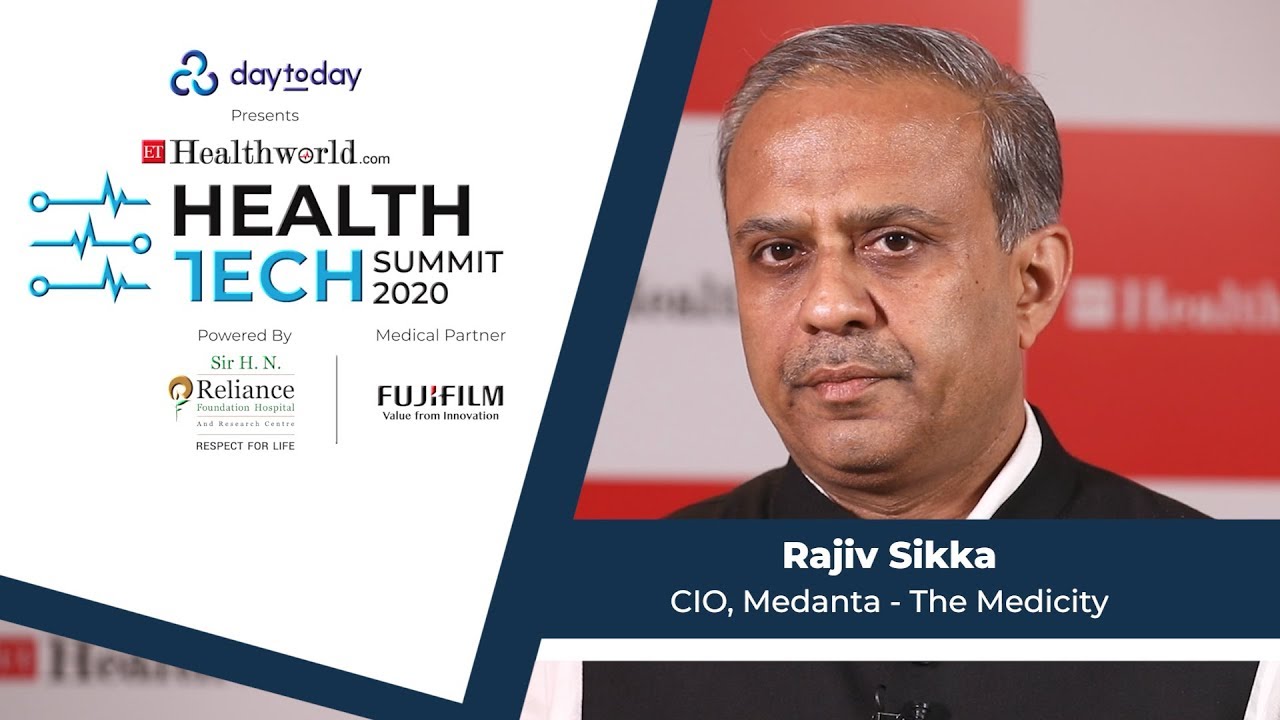 Rajiv Sikka, CIO, Medanta Medicity at ET Health Tech Summit