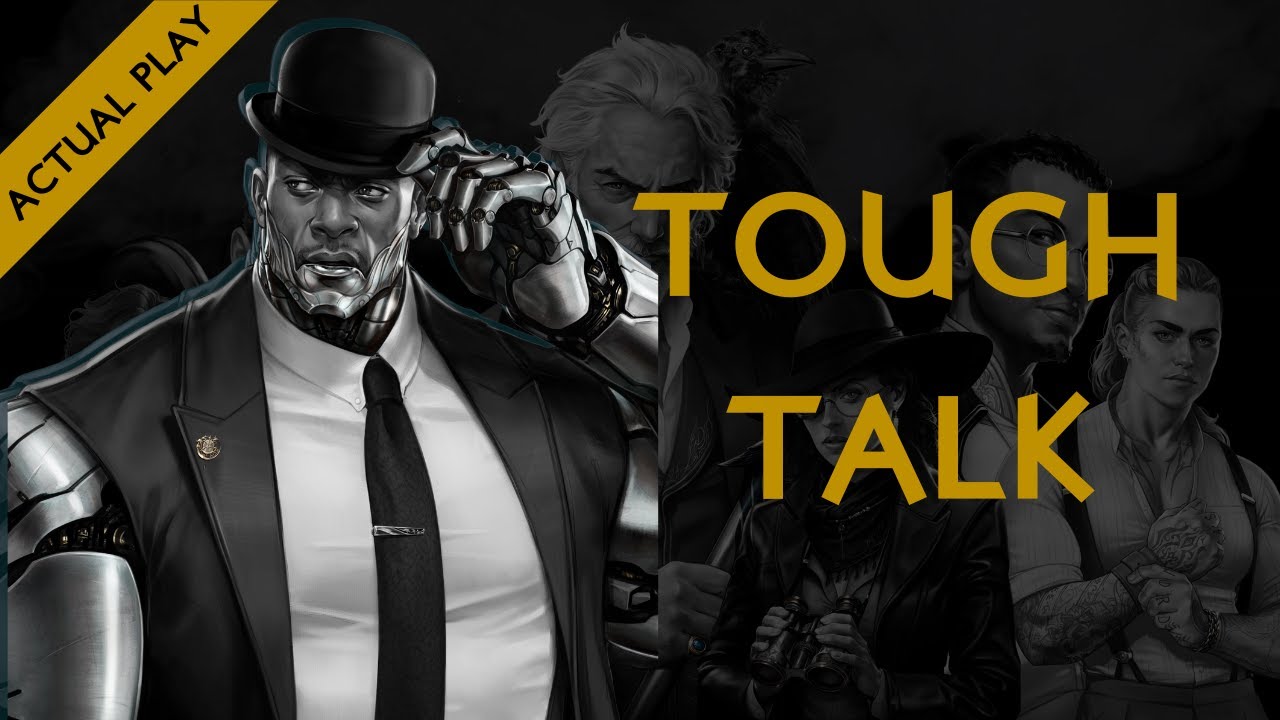 Tough Talk: Episode 12 | Actual Play TTRPG
