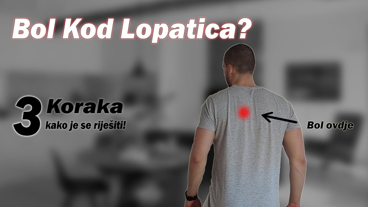 Kako se Riješiti Boli Kod Lopatica? (BEZ MASAŽA)