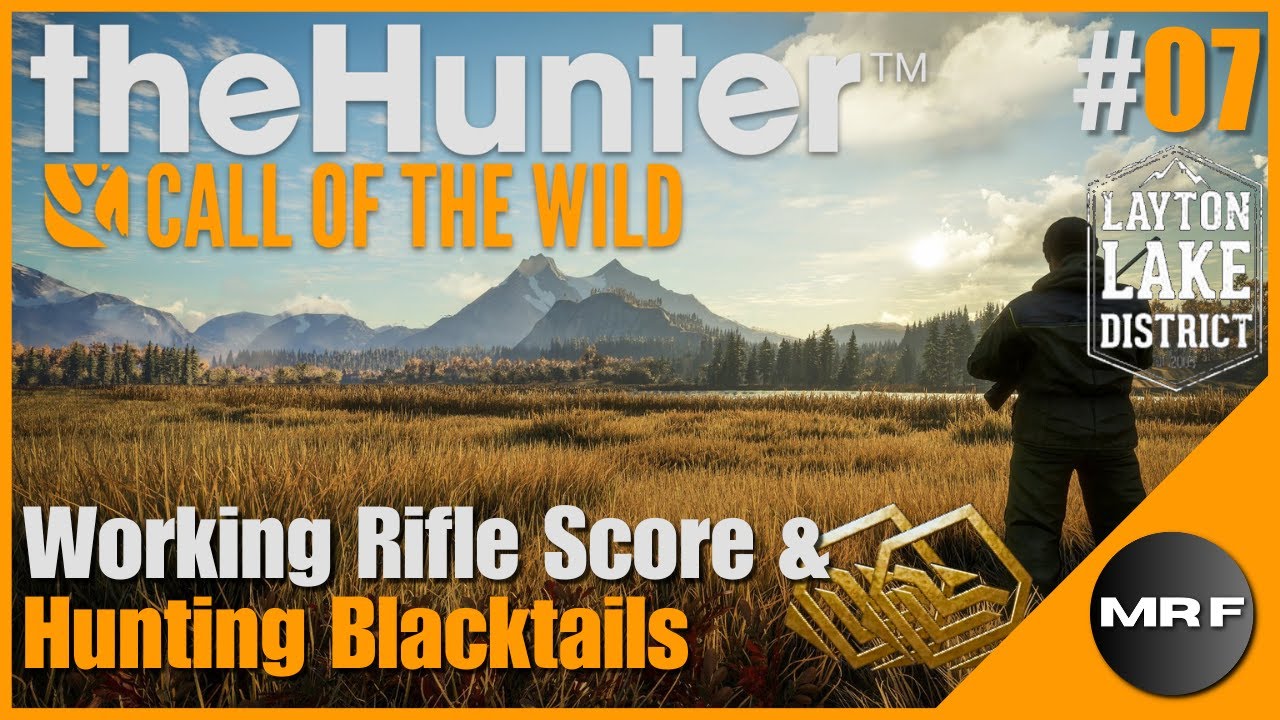 Working Rifle Score & Hunting Blacktails | | Layton Lakes #07 | theHunter: Call Of The Wild