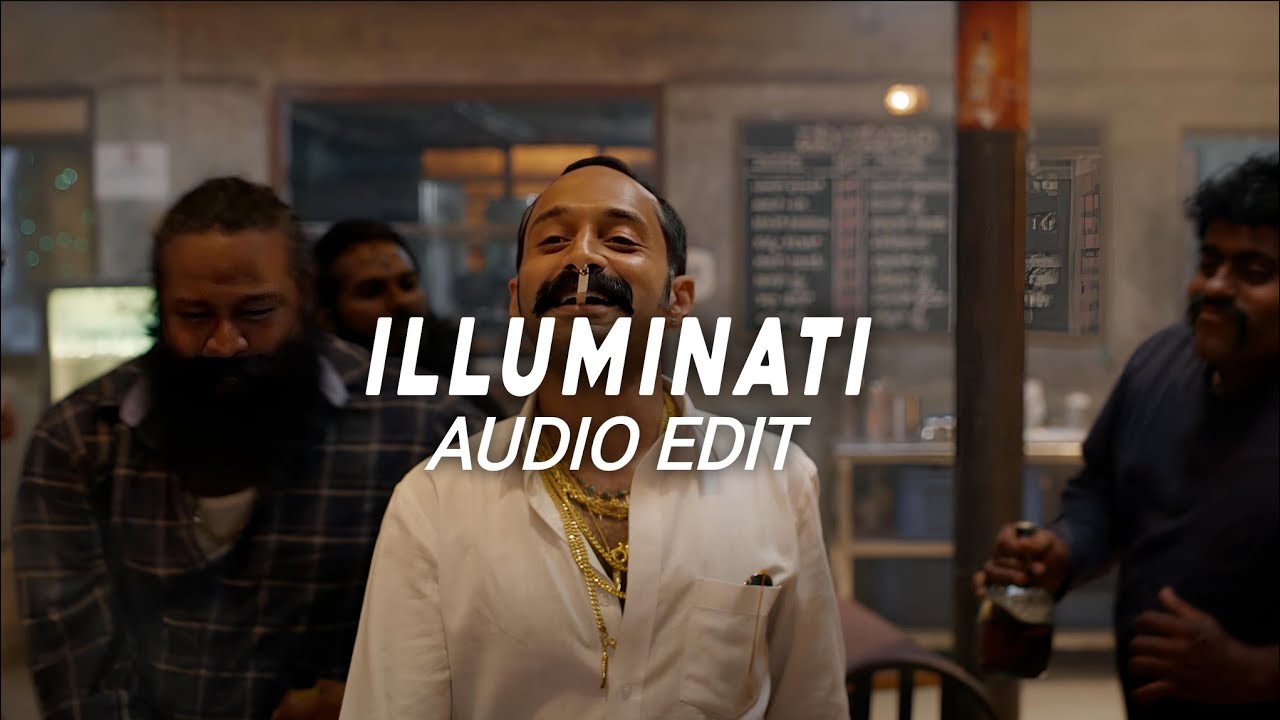 Illuminati - Aavesham | [audio edit]
