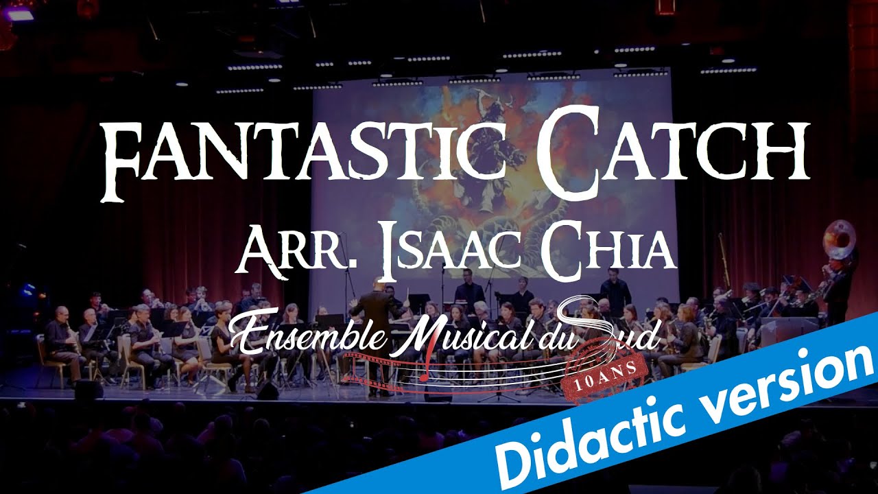 EMS - Fantastic Catch (Mashup - didactic version) - Arr. Isaac Chia