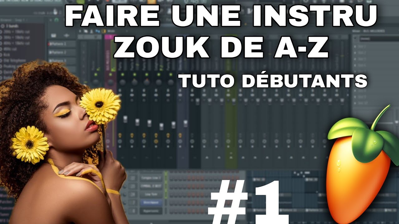 Comment Faire Une Instru Zouk De (A-Z) Sur Fl Studio | Tutoriel Beat Zouk Pour Les Débutants #1