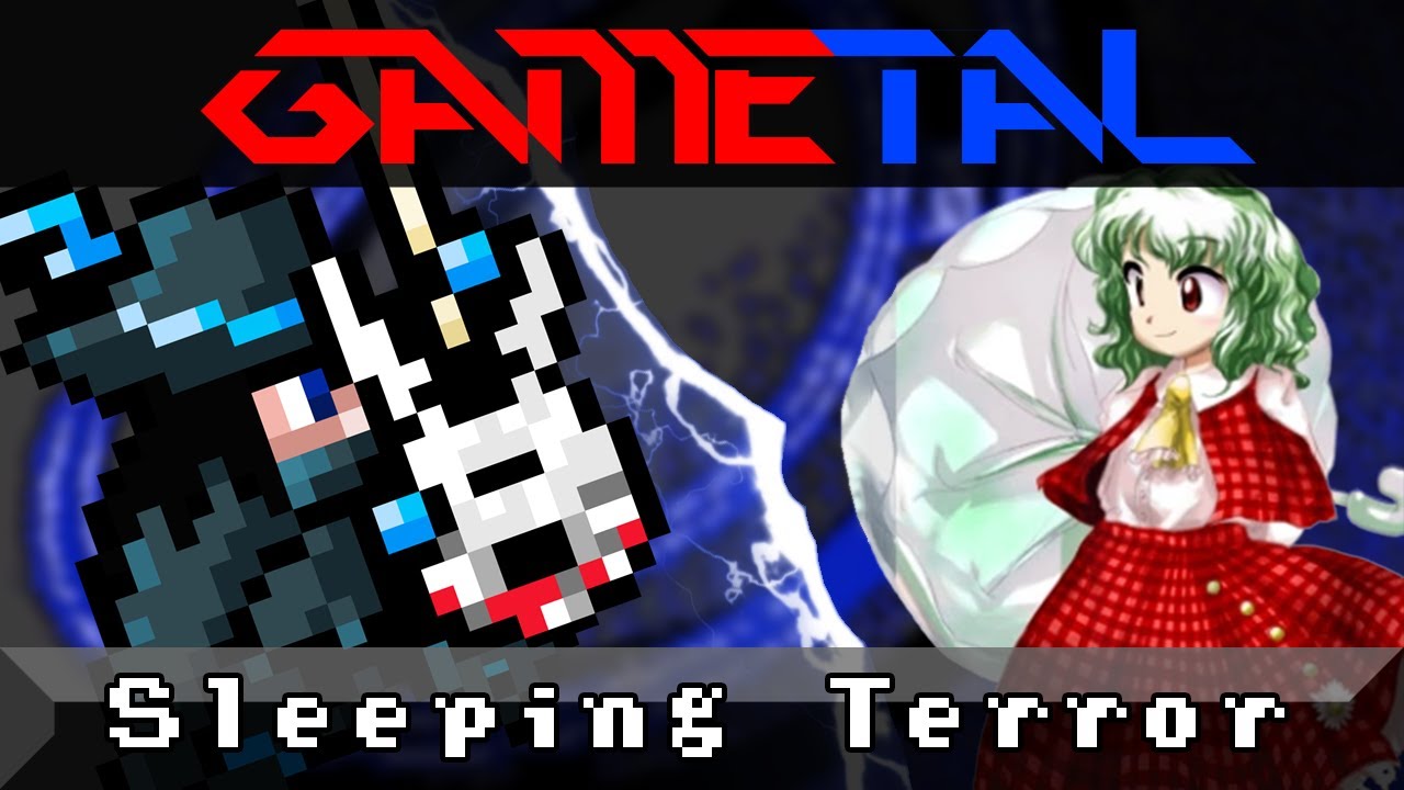 Sleeping Terror (Touhou Gensoukyou ~ Lotus Land Story) - GaMetal Remix