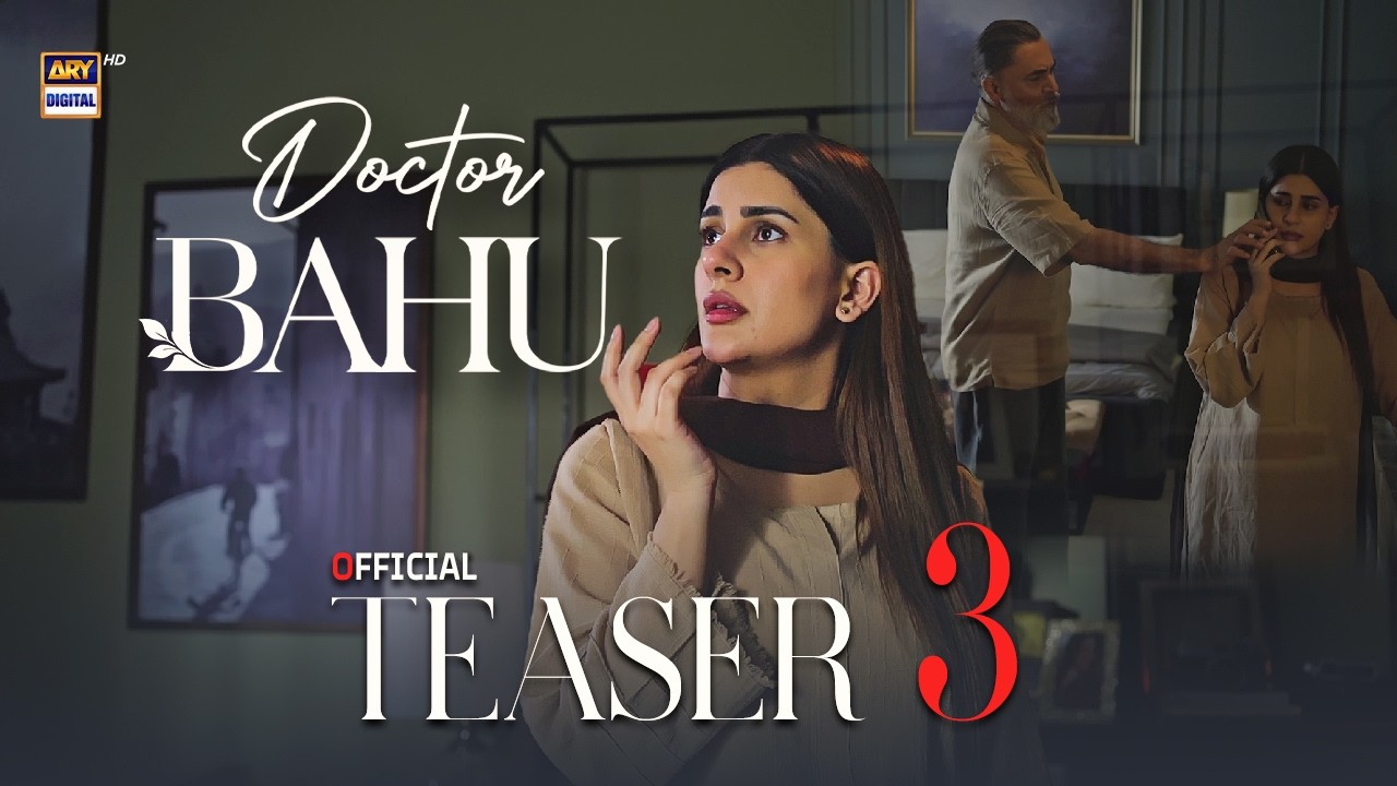 Teaser 3 - Doctor Bahu | Kubra Khan | Shuja Asad | Coming Soon!