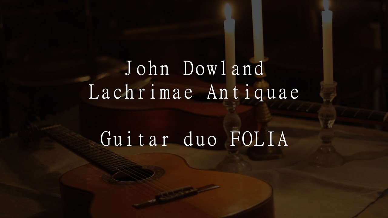 John Dowland - Lachrimae Antiquae (classical guitar duo)