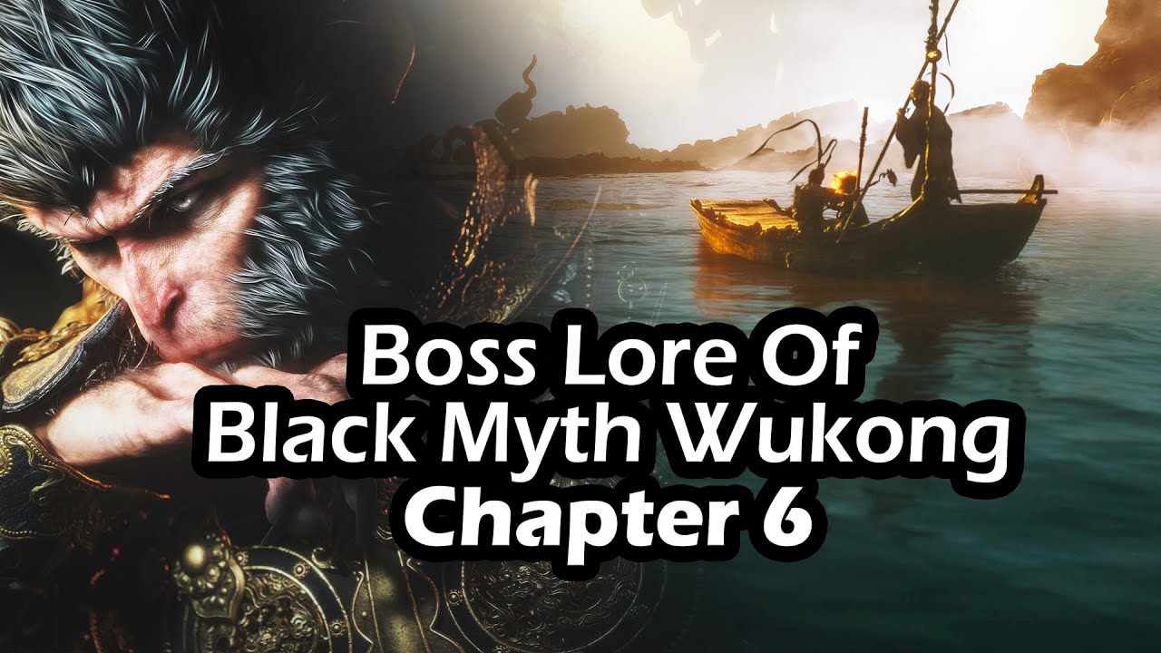 Lore of the Bosses and Story Explained Black Myth Wukong Chapter 6