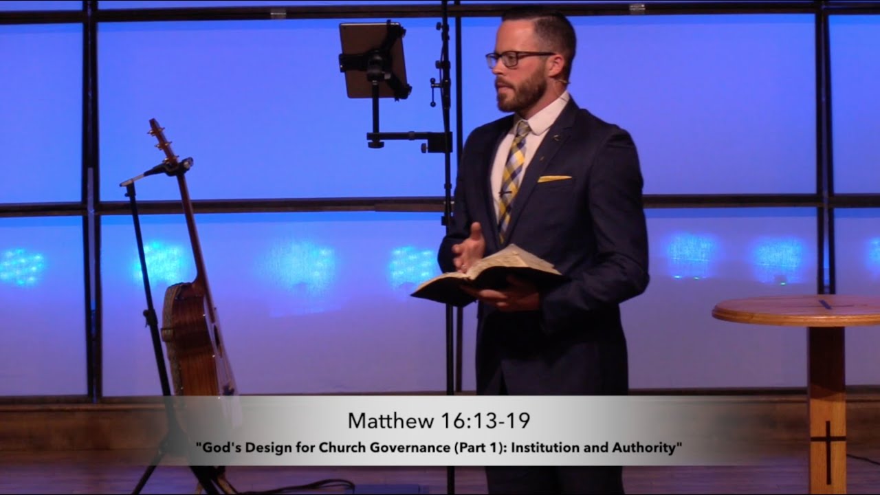 God's Design for Church Governance (P1): Institution & Authority - (5.16.21) - Dr. Jordan N. Rogers