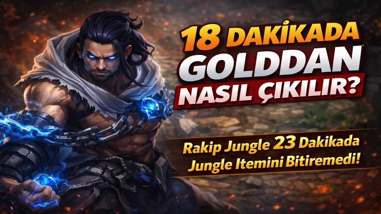 18 DAKIKA'da GOLD'dan NASIL ÇIKILIR? RAKIP JUNGLE 23 DAKIKADA JUNGLE ITEMINI BITIREMEDI!